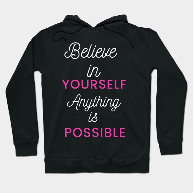 Believe in yourself anything is possible t-shirt,new t-shirt Hoodie by Style-teashirt 